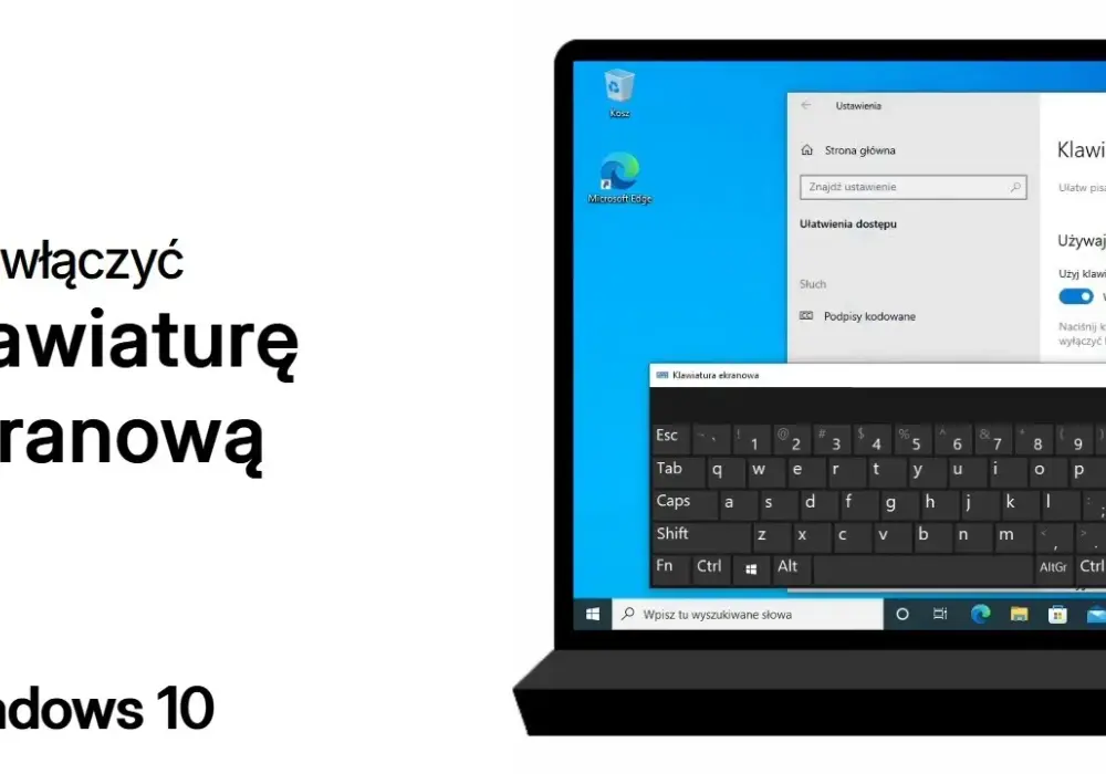 Jak włączyć klawiaturę ekranową w Windows? Proste metody krok po kroku