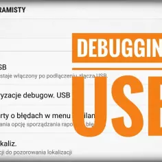 Jak włączyć opcje programistyczne w Androidzie i uniknąć typowych błędów
