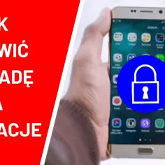 Skuteczne sposoby jak zablokować aplikacje na telefonie - poradnik