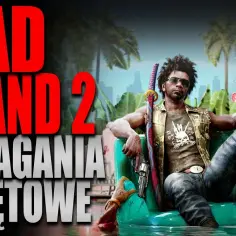 Dead Island 2: wymagania sprzętowe - czy Twój PC podoła?